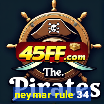 neymar rule 34